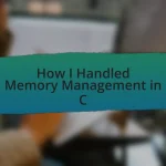How I Handled Memory Management in C