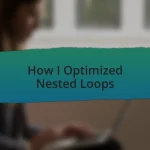 How I Optimized Nested Loops