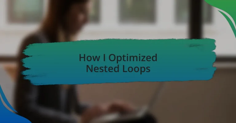 How I Optimized Nested Loops