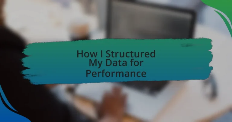 How I Structured My Data for Performance