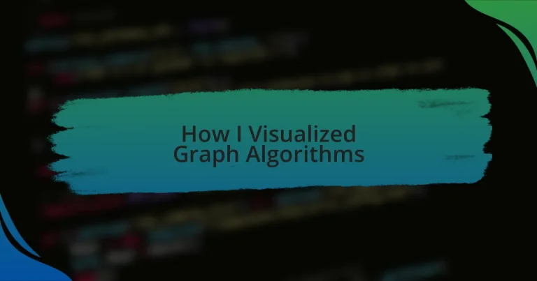 How I Visualized Graph Algorithms
