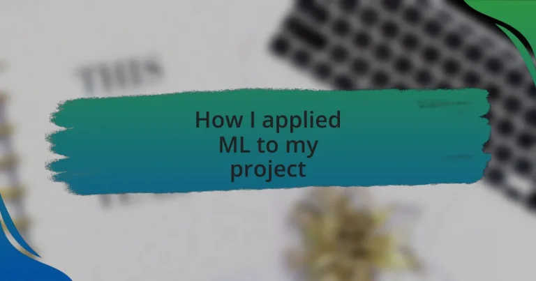 How I applied ML to my project
