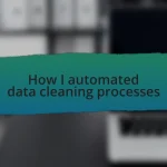 How I automated data cleaning processes
