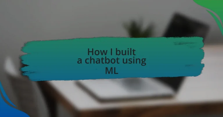 How I built a chatbot using ML