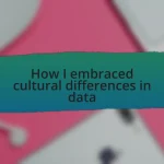 How I embraced cultural differences in data