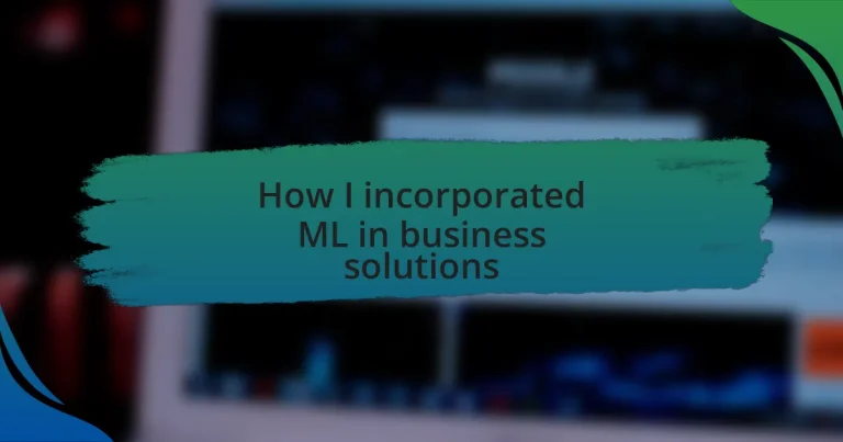 How I incorporated ML in business solutions