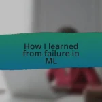 How I learned from failure in ML