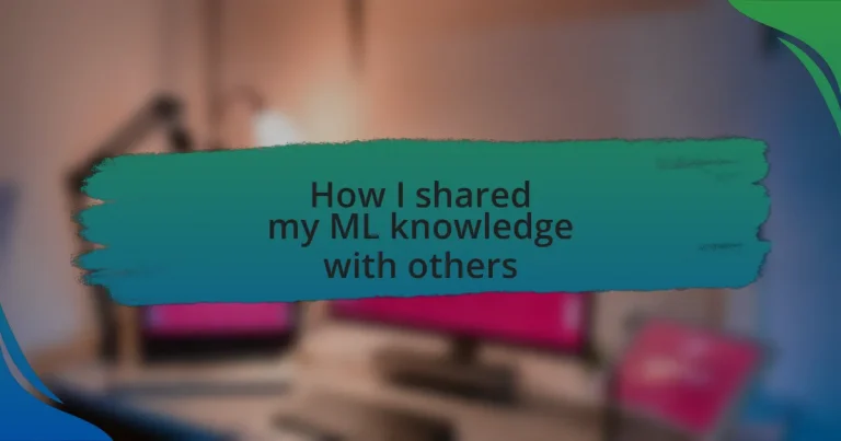 How I shared my ML knowledge with others