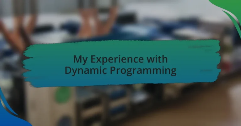 My Experience with Dynamic Programming