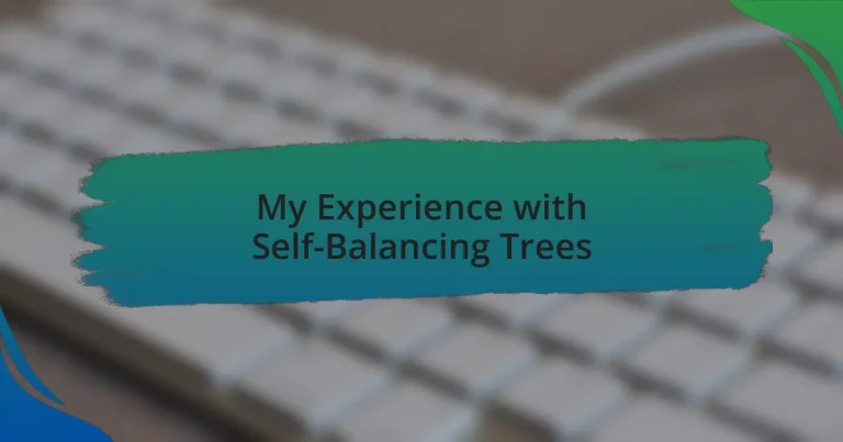 My Experience with Self-Balancing Trees