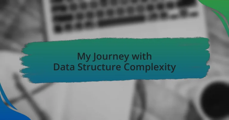 My Journey with Data Structure Complexity
