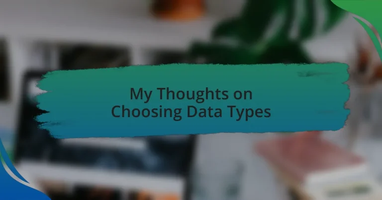 My Thoughts on Choosing Data Types