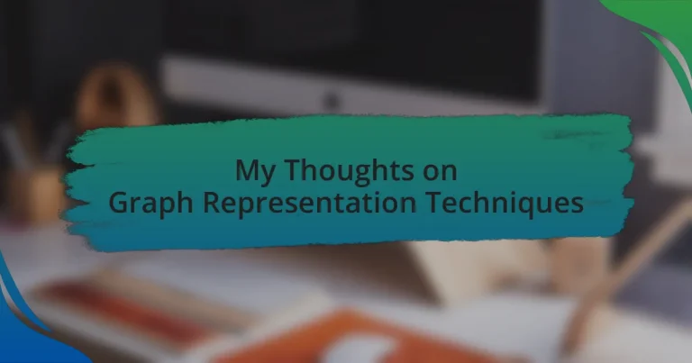 My Thoughts on Graph Representation Techniques