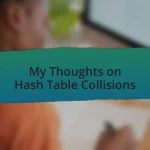 My Thoughts on Hash Table Collisions