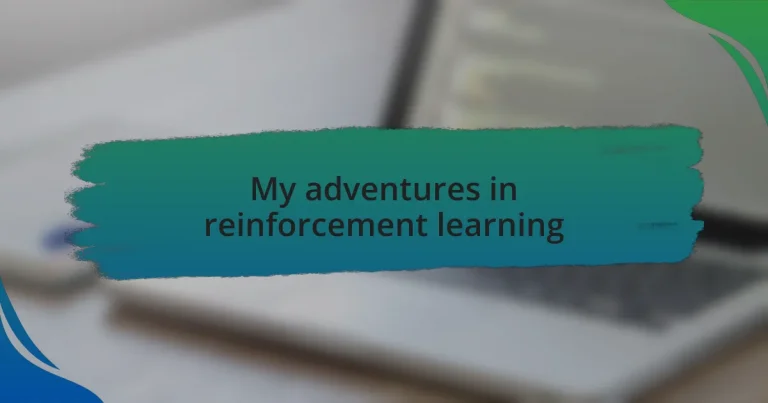 My adventures in reinforcement learning