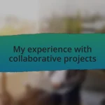 My experience with collaborative projects
