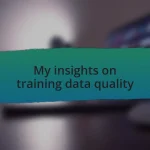 My insights on training data quality