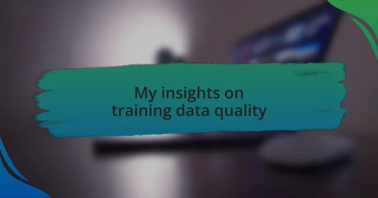 My insights on training data quality