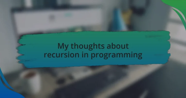 My thoughts about recursion in programming