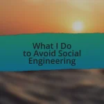 What I Do to Avoid Social Engineering