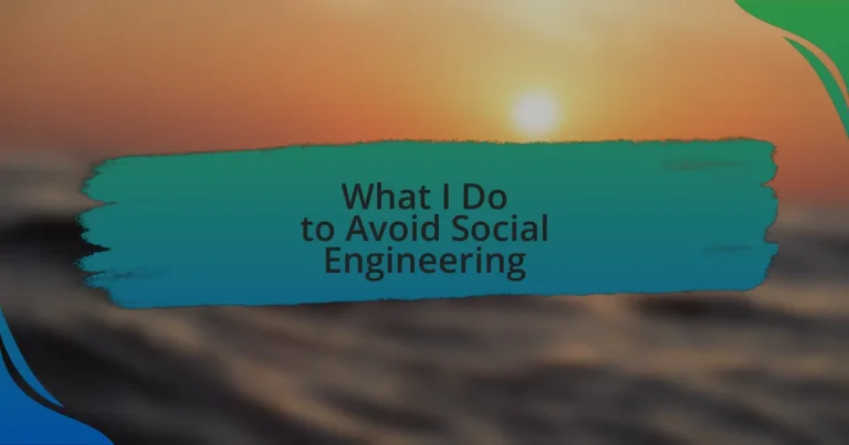 What I Do to Avoid Social Engineering