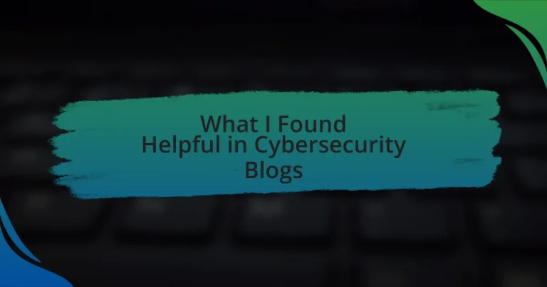 What I Found Helpful in Cybersecurity Blogs