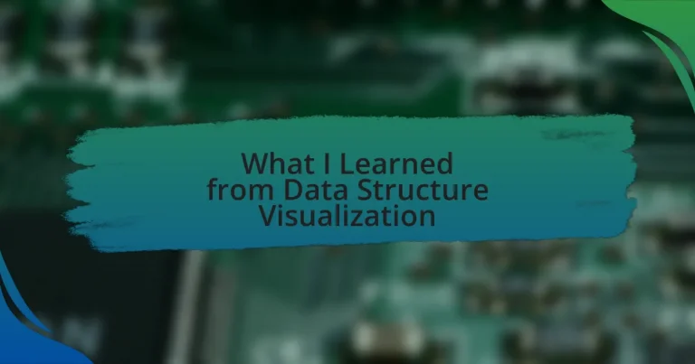 What I Learned from Data Structure Visualization