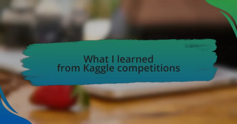 What I learned from Kaggle competitions
