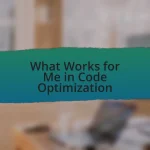 What Works for Me in Code Optimization