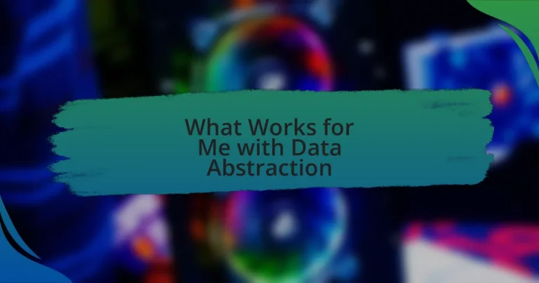 What Works for Me with Data Abstraction