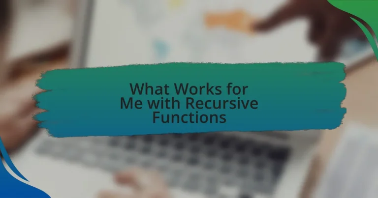What Works for Me with Recursive Functions